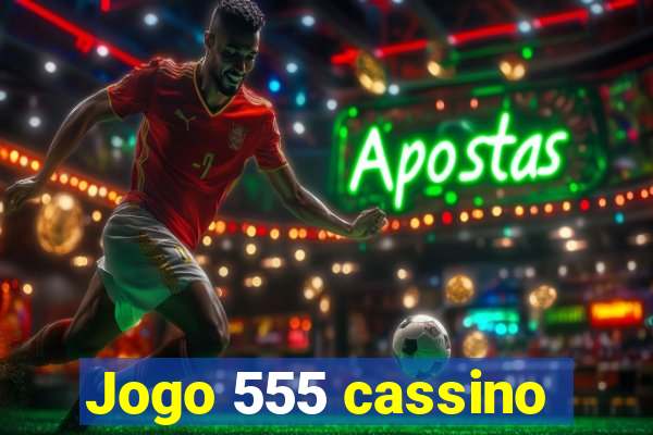 Jogo 555 cassino