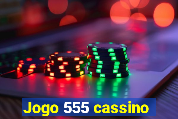 Jogo 555 cassino