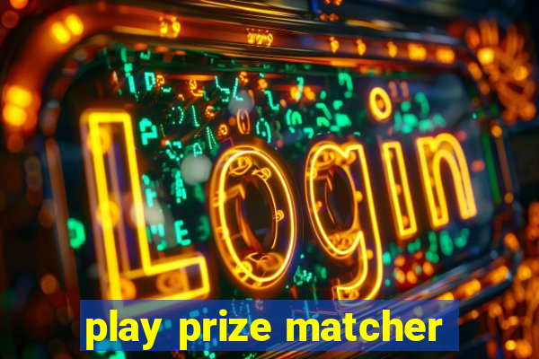 play prize matcher