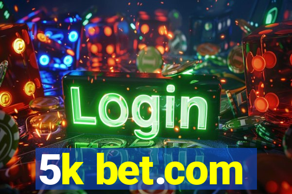 5k bet.com