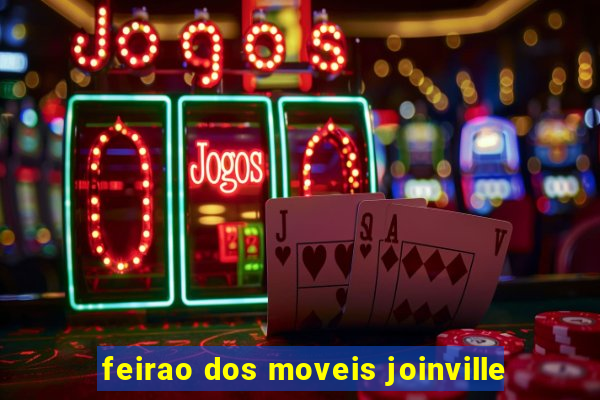 feirao dos moveis joinville