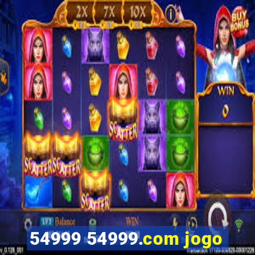 54999 54999.com jogo