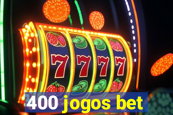 400 jogos bet