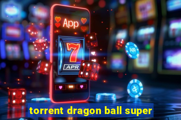 torrent dragon ball super