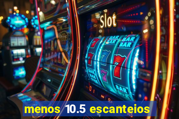 menos 10.5 escanteios