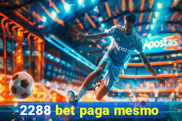 2288 bet paga mesmo