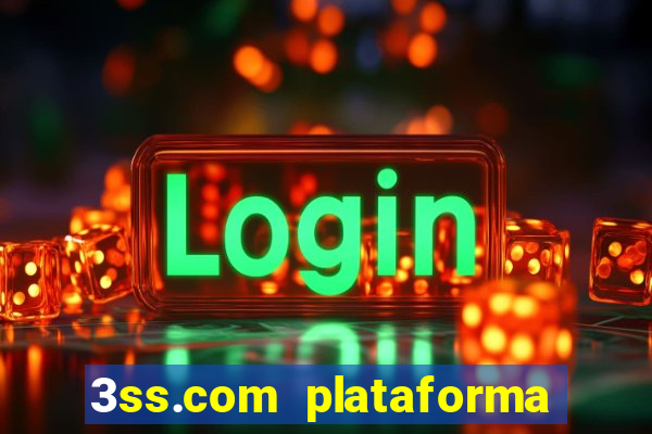 3ss.com plataforma de jogos