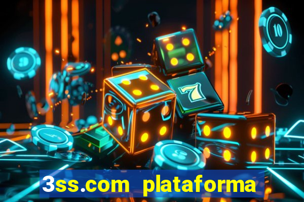 3ss.com plataforma de jogos