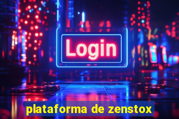 plataforma de zenstox