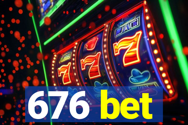 676 bet