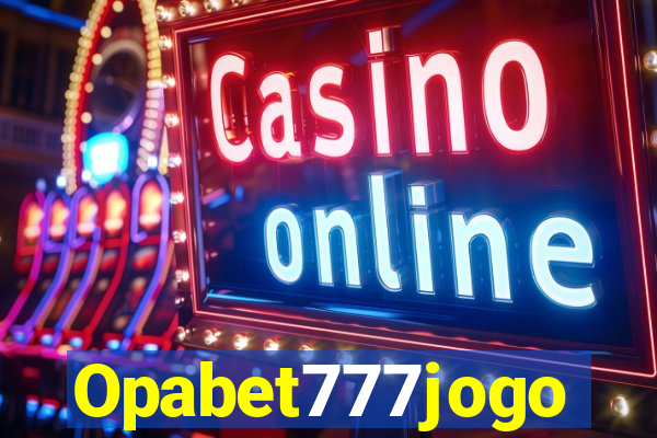 Opabet777jogo