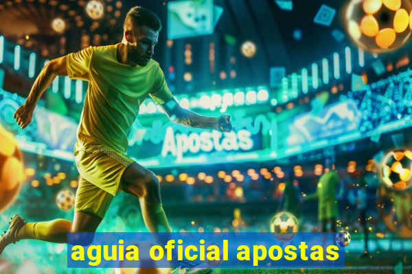 aguia oficial apostas