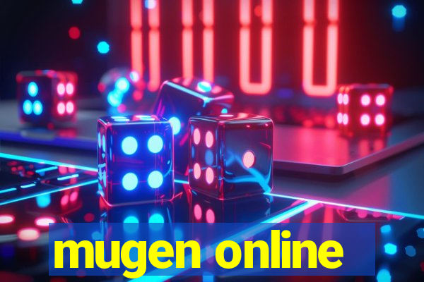 mugen online