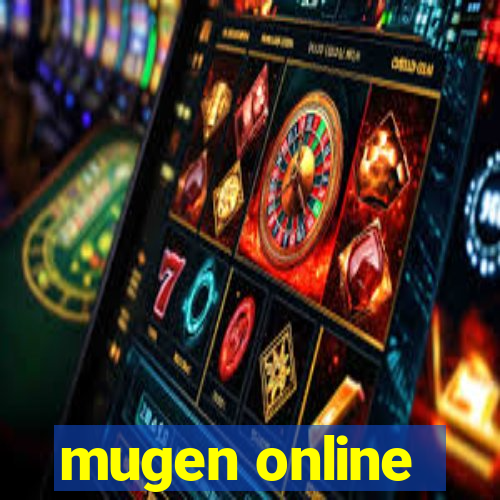 mugen online