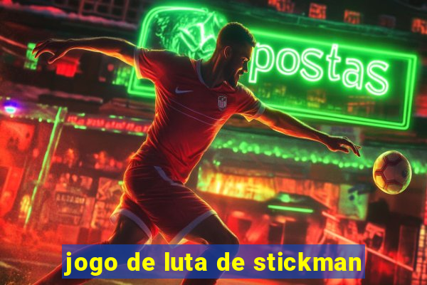 jogo de luta de stickman