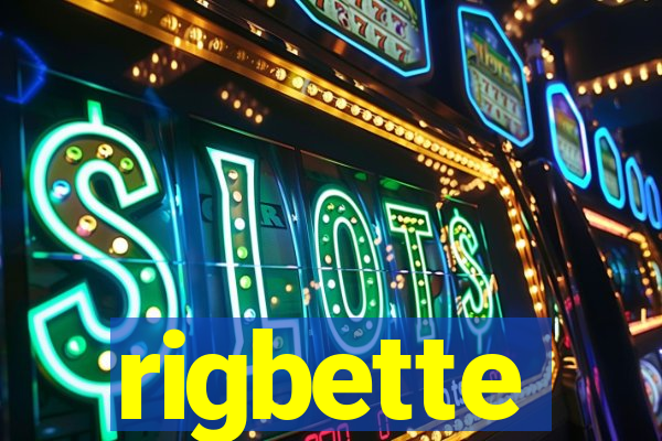 rigbette