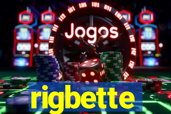 rigbette