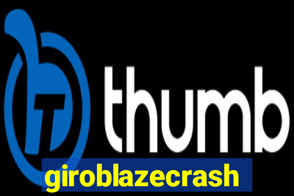 giroblazecrash