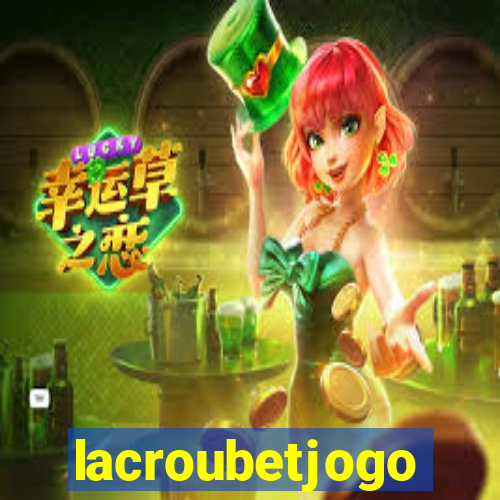 lacroubetjogo