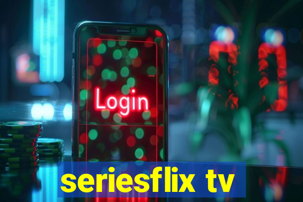 seriesflix tv