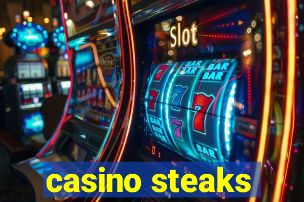 casino steaks