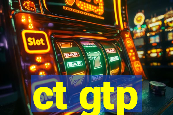 ct gtp