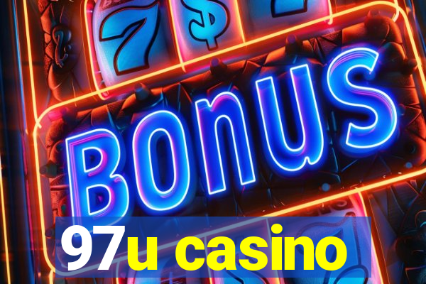 97u casino