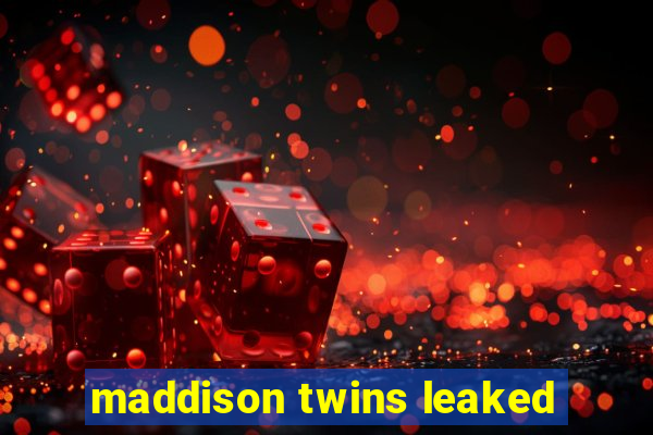 maddison twins leaked