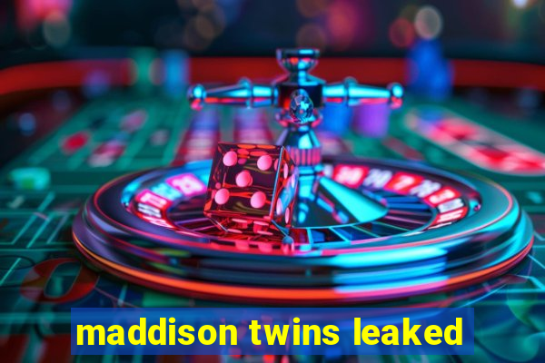 maddison twins leaked