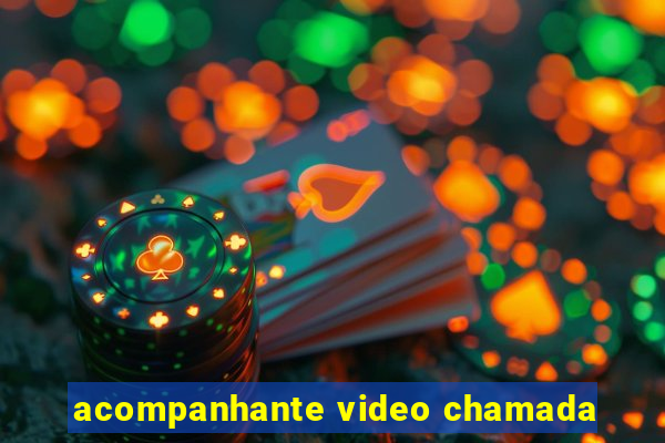 acompanhante video chamada