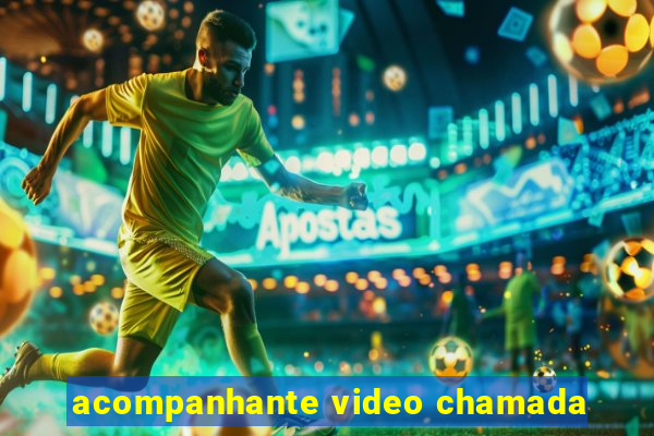 acompanhante video chamada