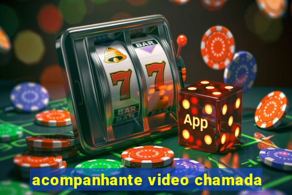 acompanhante video chamada