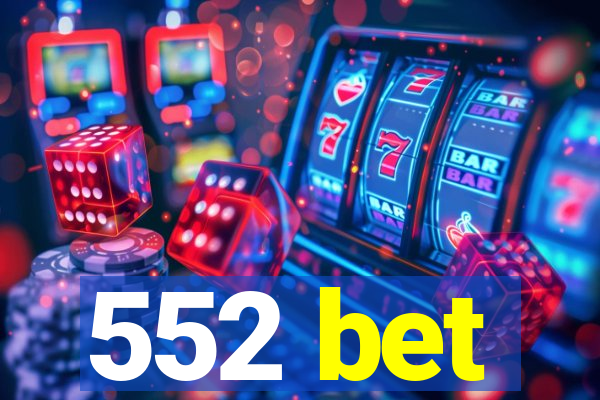 552 bet