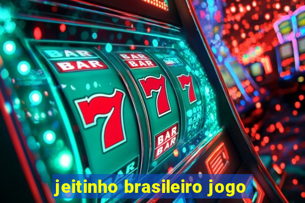 jeitinho brasileiro jogo