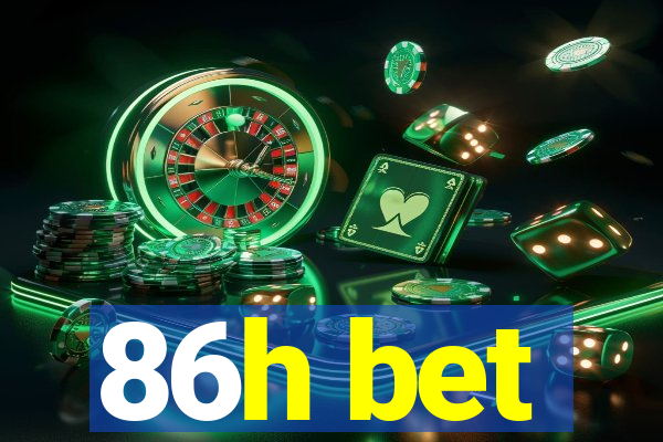 86h bet