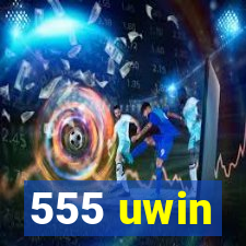 555 uwin