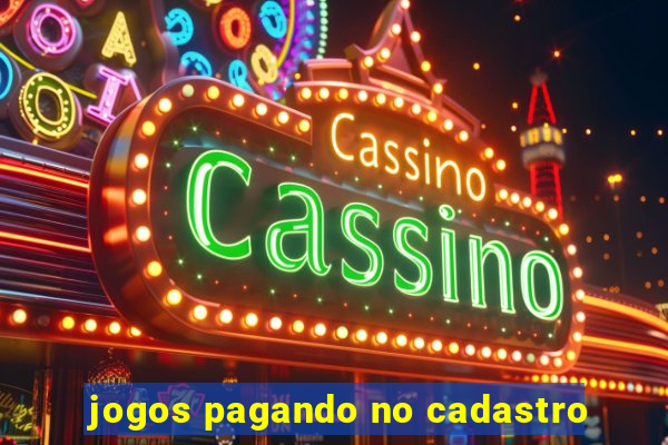 jogos pagando no cadastro