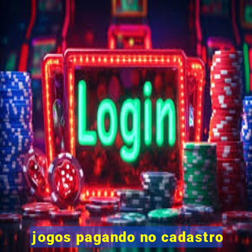 jogos pagando no cadastro