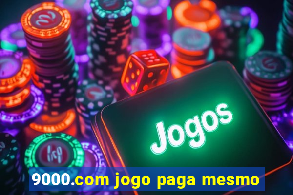 9000.com jogo paga mesmo