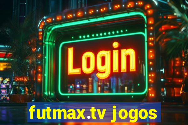 futmax.tv jogos