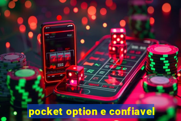 pocket option e confiavel