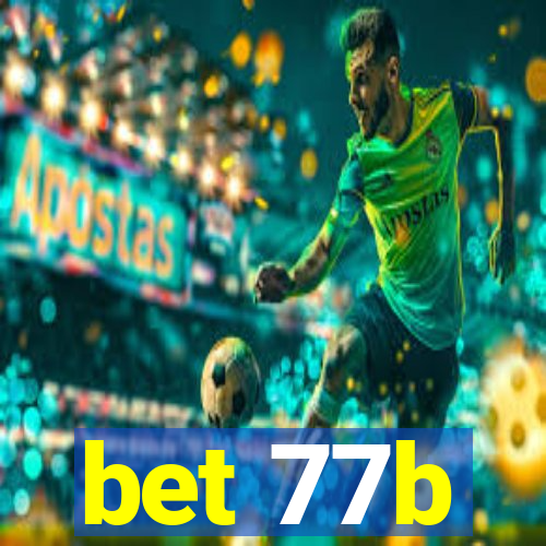 bet 77b