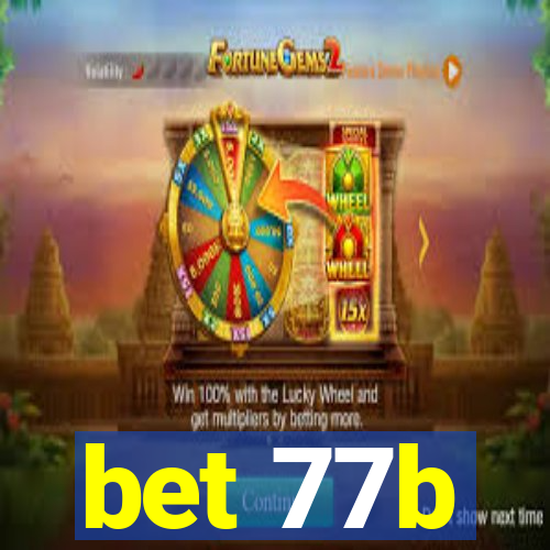 bet 77b