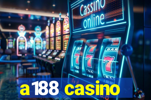 a188 casino