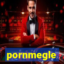 pornmegle