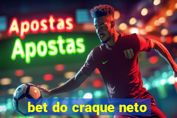 bet do craque neto