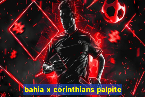 bahia x corinthians palpite