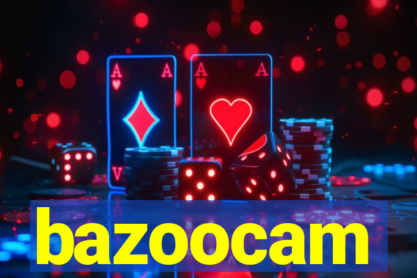 bazoocam