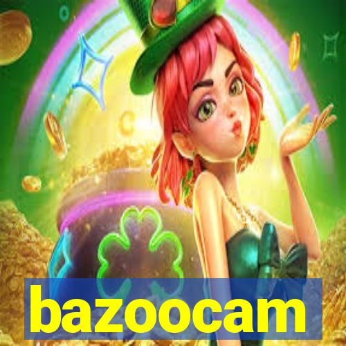 bazoocam