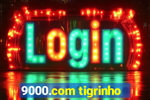 9000.com tigrinho